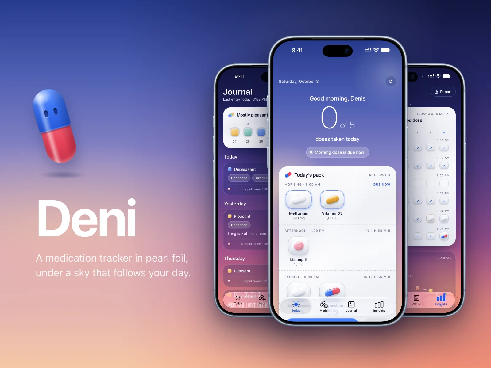 Deni on three iPhones: today’s doses on a pearl foil pack under a morning sky, the mood journal, and a week of doses in Insights